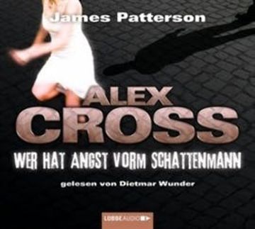 Wer hat Angst vorm Schattenmann (Alex Cross 5) audiobook, James Patterson