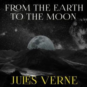 From the Earth to the Moon, Jules Verne