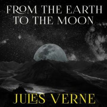 From the Earth to the Moon audiobook, Jules Verne