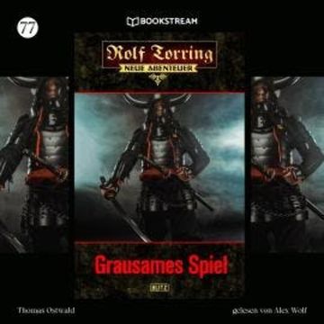 Grausames Spiel - Rolf Torring - Neue Abenteuer, Folge 77 (Ungekürzt) audiobook, Thomas Ostwald