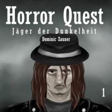 Horror Quest - Jäger der Dunkelheit (ungekürzt) audiobook, Dominic Zauner