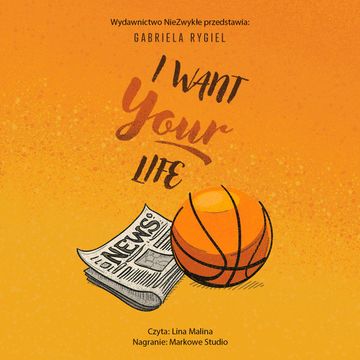 I want your life audiobook, Gabriela Rygiel