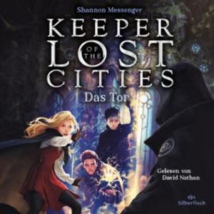 Keeper of the Lost Cities - Das Tor, Shannon Messenger