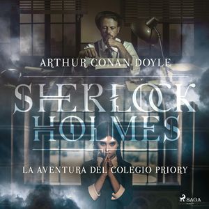 La aventura del colegio Priory (Sherlock Holmes), Sir Arthur Conan Doyle
