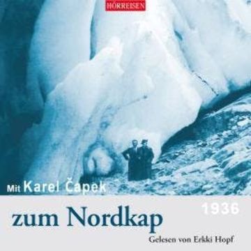 Mit Karel Čapek zum Nordkap (Ungekürzt) audiobook, Karel ?apek