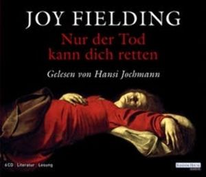 Nur der Tod kann dich retten, Joy Fielding