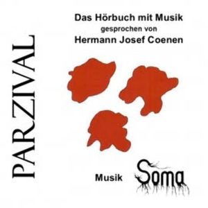 Parzival Ein Hörbuch mit Musik, Hermann Josef Coenen