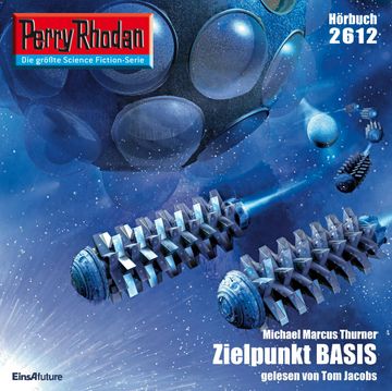 Perry Rhodan 2612: Zielpunkt BASIS audiobook, Michael Marcus Thurner