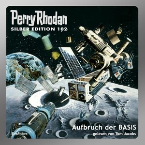 Aufbruch der BASIS (Perry Rhodan Silber Edition 102), Kurt Mahr