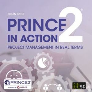 PRINCE2 in Action, Susan Tuttle