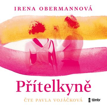 Přítelkyně audiobook, Irena Obermannová
