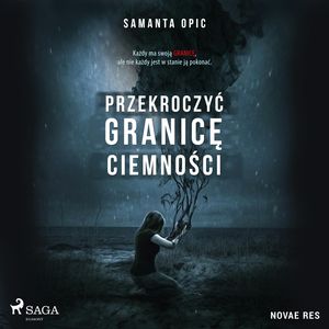 Przekroczyć granicę ciemności, Samanta Opic