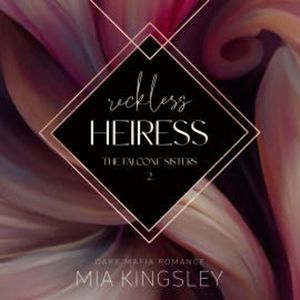 Reckless Heiress, Mia Kingsley