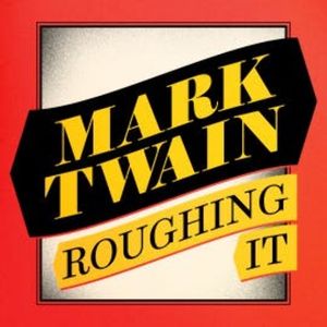 Roughing It, Mark Twain