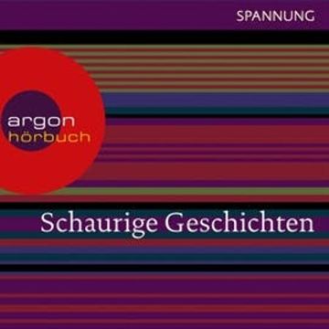 Schaurige Geschichten - Das Wachsfigurenkabinett / Der Horla / Der Leichenräuber u.a. audiobook, Gustav Meyrink, Guy de Maupassant, Robert Louis Stevenson, Wilhelm Hauff