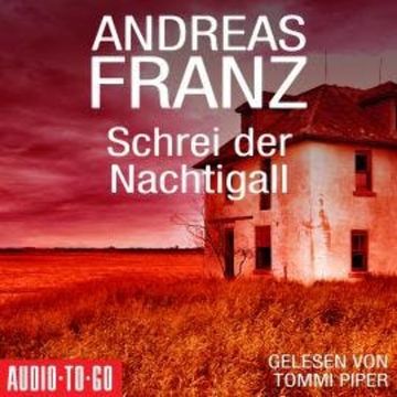 Schrei der Nachtigall (Gekürzt) audiobook, Andreas Franz