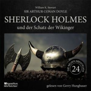 Sherlock Holmes und der Schatz der Wikinger (Die neuen Abenteuer, Folge 24), Sir Arthur Conan Doyle