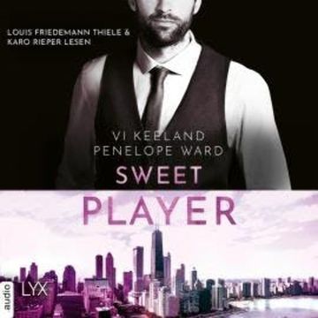 Sweet Player (Ungekürzt) audiobook, Penelope Ward, Vi Keeland