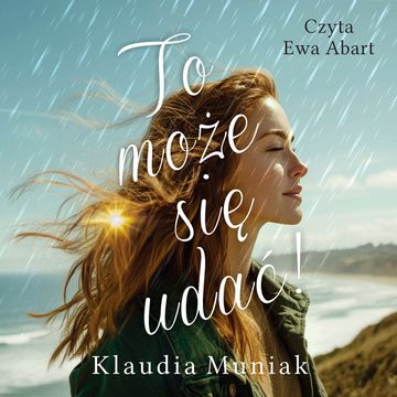 To może się udać! audiobook, Klaudia Muniak