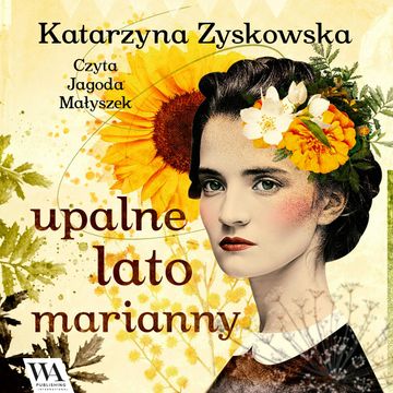 Upalne lato Marianny audiobook, Katarzyna Zyskowska