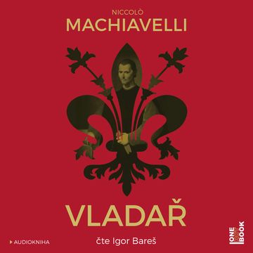 Vladař audiobook, Niccolo Machiavelli