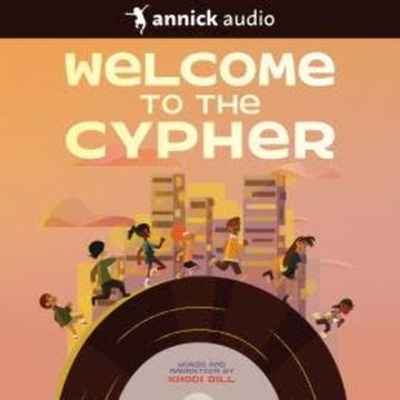 Welcome to the Cypher (Unabridged) audiobook, Khodi Dill