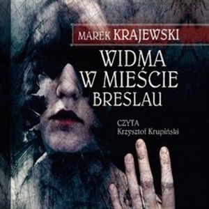 Widma w mieście Breslau., Marek Krajewski