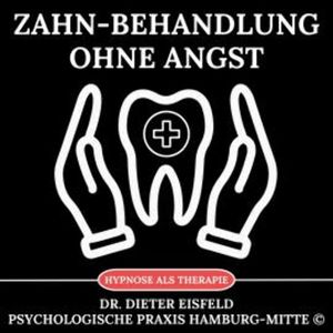 Zahn-Behandlung ohne Angst, Dr. Dieter Eisfeld