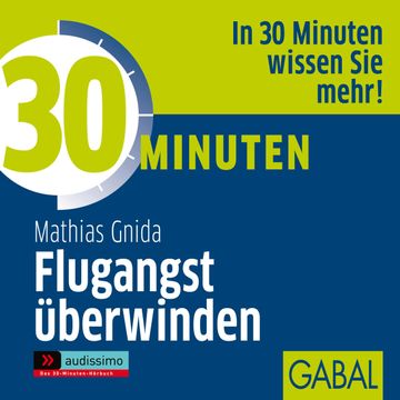 30 Minuten Flugangst überwinden audiobook, Mathias Gnida