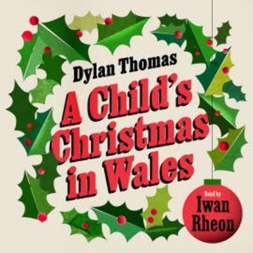 A Child's Christmas in Wales audiobook, Dylan Thomas