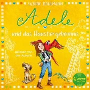 Adele und das Haustiergeheimnis, Sabine Bohlmann