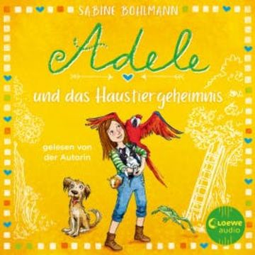 Adele und das Haustiergeheimnis audiobook, Sabine Bohlmann
