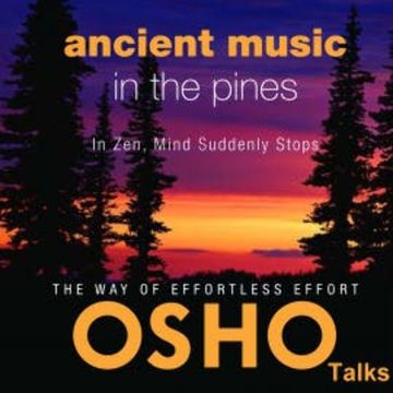 Ancient Music in the Pines audiobook, OSHO