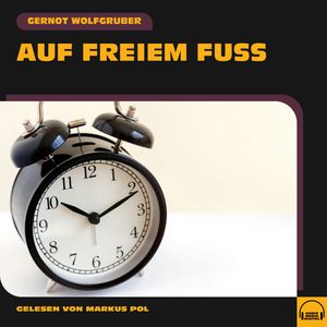 Auf freiem Fuß, Gernot Wolfgruber