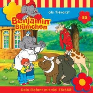 Benjamin Blümchen, Folge 85: Benjamin als Tierarzt audiobook, Klaus-P. Weigand, Ulli Herzog