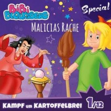 Bibi Blocksberg, Kampf um Kartoffelbrei (Special), Teil 1: Malicias Rache audiobook, Stephan Gürtler