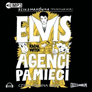 Bzik & Makówka przedstawiają: Elvis i Agenci Pamięci, Rafał Witek