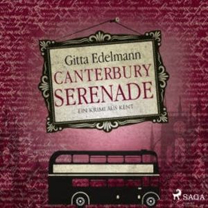 Canterbury Serenade: Ein Krimi aus Kent, Gitta Edelmann