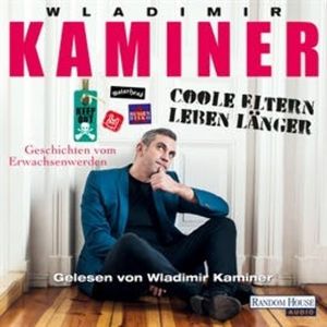 Coole Eltern leben länger, Wladimir Kaminer