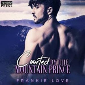 Courted by the Mountain Prince - Crown Me, Prince, Book 1 (Unabridged), Frankie Love