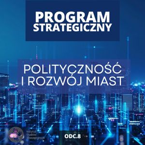 Czy miasta są polityczne? | Program Strategiczny odc. 8, Mateusz Grzeszczuk