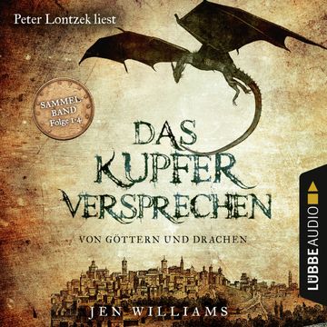 Das Kupferversprechen (Von Goettern und Drachen 1-4) audiobook, Jen Williams