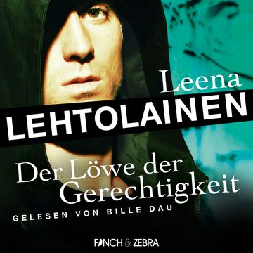 Der Löwe der Gerechtigkeit - Die Leibwächterin - Ein Finnland-Krimi, Band 2 (Ungekürzt) audiobook, Leena Lehtolainen