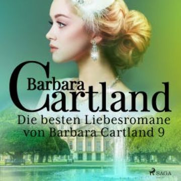 Die besten Liebesromane von Barbara Cartland 9 audiobook, Barbara Cartland