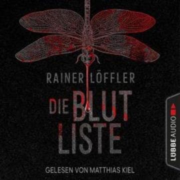 Die Blutliste - Martin Abel 4 (Gekürzt) audiobook, Rainer Löffler