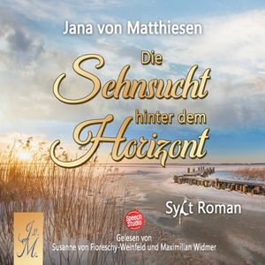 Die Sehnsucht hinter dem Horizont, Jana von Matthiesen