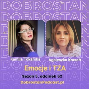 Emocje i TZA - Agnieszka Krasoń, Kamila Tokarska