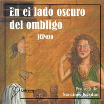 En el lado oscuro del ombligo audiobook, JCPozo