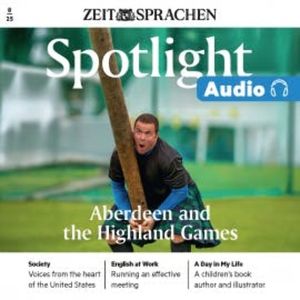 Englisch lernen Audio – Aberdeen and the Highland Games, Owen Connors