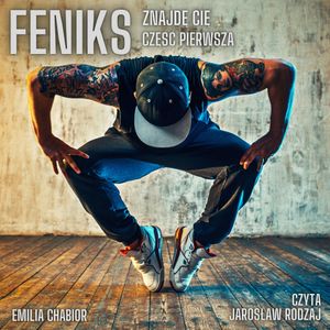 Feniks - Znajdę cię. Część pierwsza, Emilia Chabior